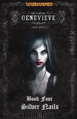 Warhammer - [Genevieve 04] - Silver Nails by Jack Yeovil (epub)