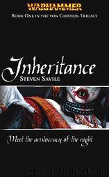 Warhammer - [Von Carstein 01] - Inheritance by Steven Savile - (ebook by Undead)