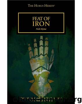 Warhammer 40,000 - Horus Heresy Novella 05 by Feat of Iron (Nick Kyme)