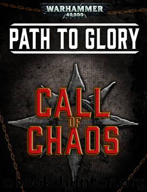 Warhammer 40,000 - Path to Glory by Games Workshop Ltd