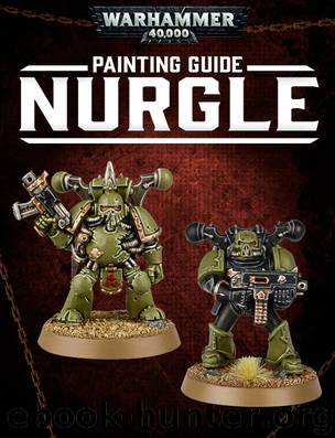 Warhammer 40,000: Painting Guide Nurgle by Games Workshop Ltd