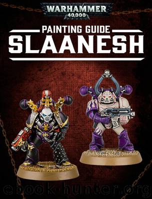 Warhammer 40,000: Painting Guide Slaanesh by Games Workshop Ltd