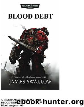 Warhammer 40K - [Blood Angels 00] - Blood Debt by James Swallow (Undead) (v1.0) by me