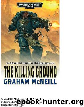 Warhammer 40K - [Ultramarines 04] - The Killing Ground by Graham McNeill (Undead) (v1.0) by me
