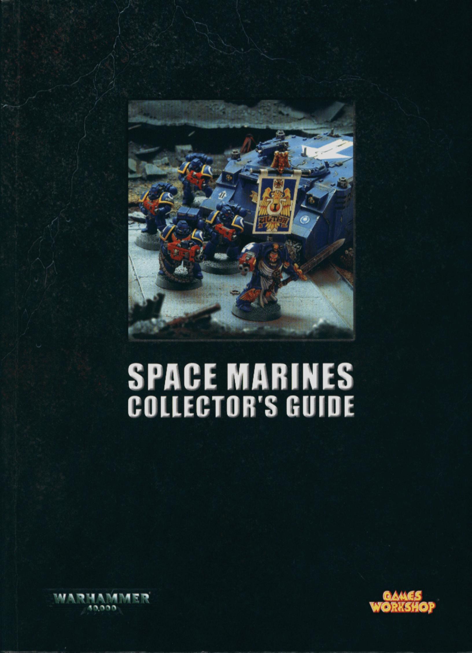Warhammer 40K Space Marines Collector's Guide by Unknown