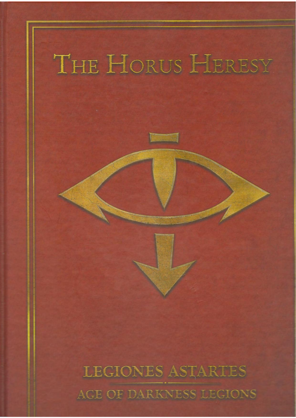 Warhammer 40k - Expansion Book - The Horus Heresy by Legiones Astartes Age of Darkness (2016)