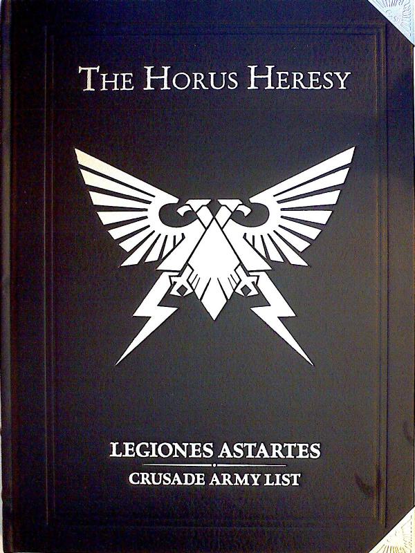 Warhammer 40k - Expansion Book - The Horus Heresy by Legiones Astartes Crusade Army List (2014)