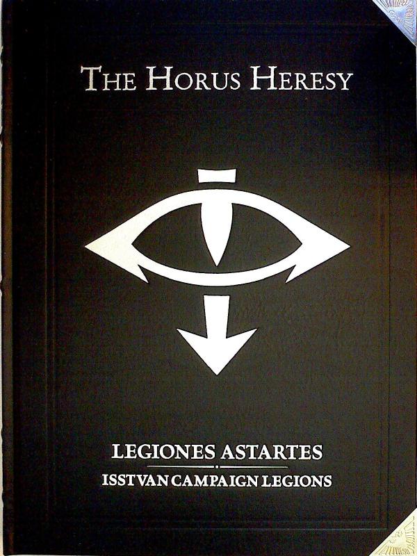 Warhammer 40k - Expansion Book - The Horus Heresy by Legiones Astartes Isstvan Campaign Legions (2014)