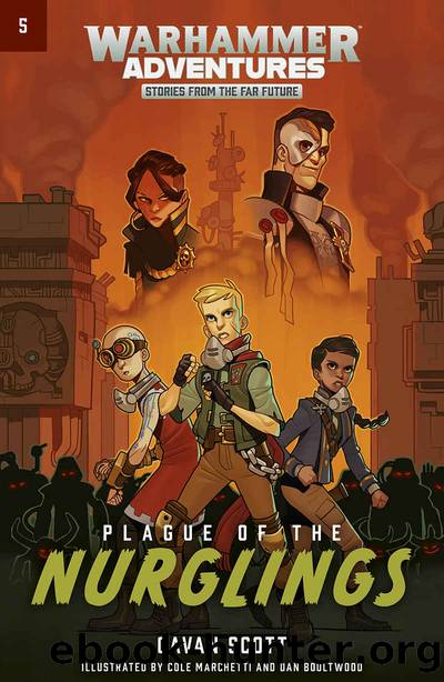 Warhammer Adventures: Plague of the Nurglings (Warped Galaxies Book 5) by Cavan Scott