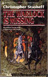 Warlock #07 - The Warlock Is Missing by Christopher Stasheff