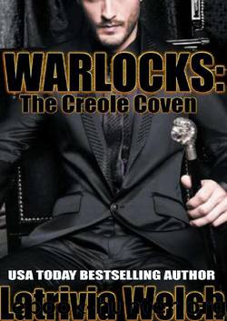 Warlocks_The Creole Coven by Latrivia Welch & Latrivia S. Nelson