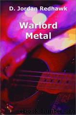 Warlord Metal by D. Jordan Redhawk