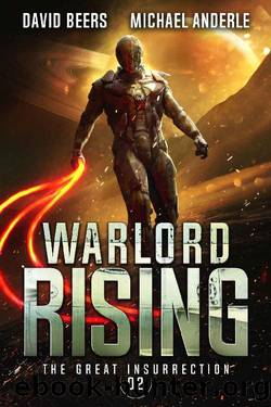 Warlord Rising (The Great Insurrection Book 2) by David Beers & Michael Anderle