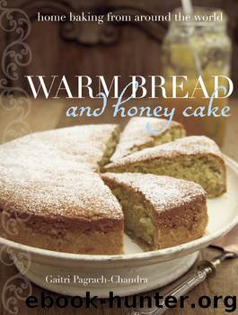 Warm Bread and Honey Cake by Gaitri Pagrach-Chandra