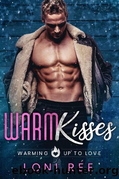 Warm Kisses: A Curvy Girl Romantic Comedy (Warming Up To Love Book 6) by Loni Ree