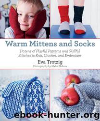 Warm Mittens and Socks by Eva Trotzig Malin Nuhma