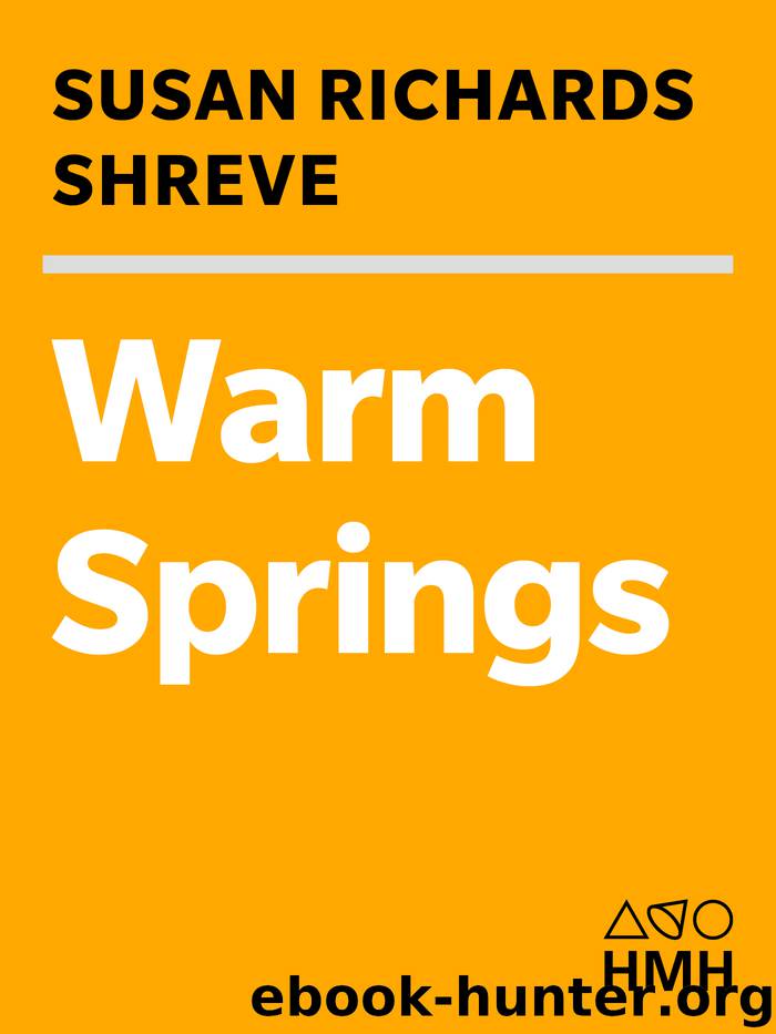 Warm Springs by Susan Richards Shreve