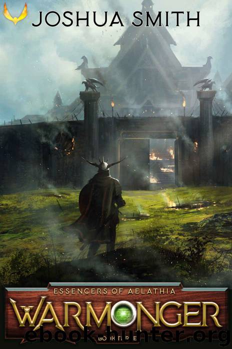 Warmonger: An Epic Fantasy Adventure (Essencers of Aelathia Book 3) by Joshua Smith