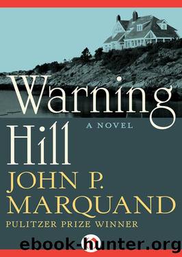 Warning Hill (1964) by John P. Marquand