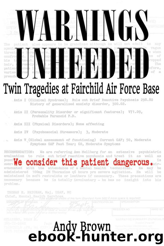Warnings Unheeded: Twin Tragedies at Fairchild Air Force Base by Andy Brown