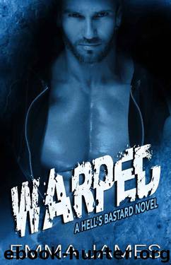 Warped (Hell's Bastard Book 2) by Emma James