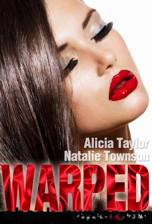 Warped (The Manipulation Trilogy Book 2) by Alicia Taylor & Natalie Townson