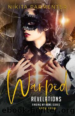Warped Revelations (Finding My Home) Book 4 by Nikita Parmenter