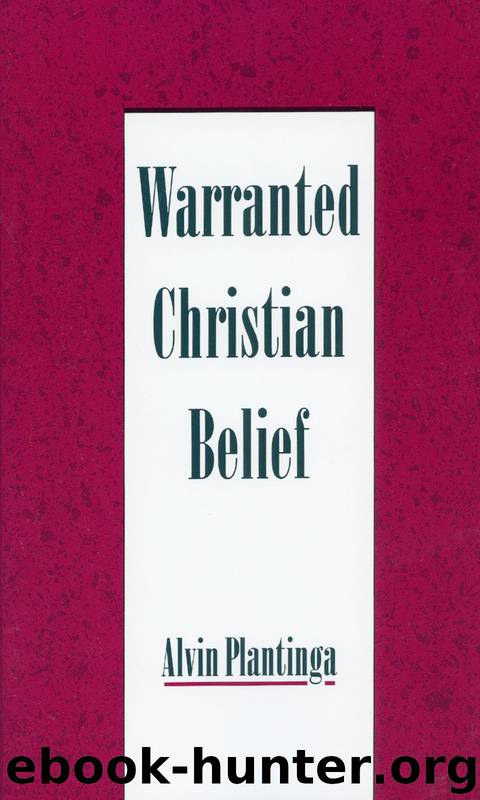 Warranted Christian Belief by Plantinga Alvin;