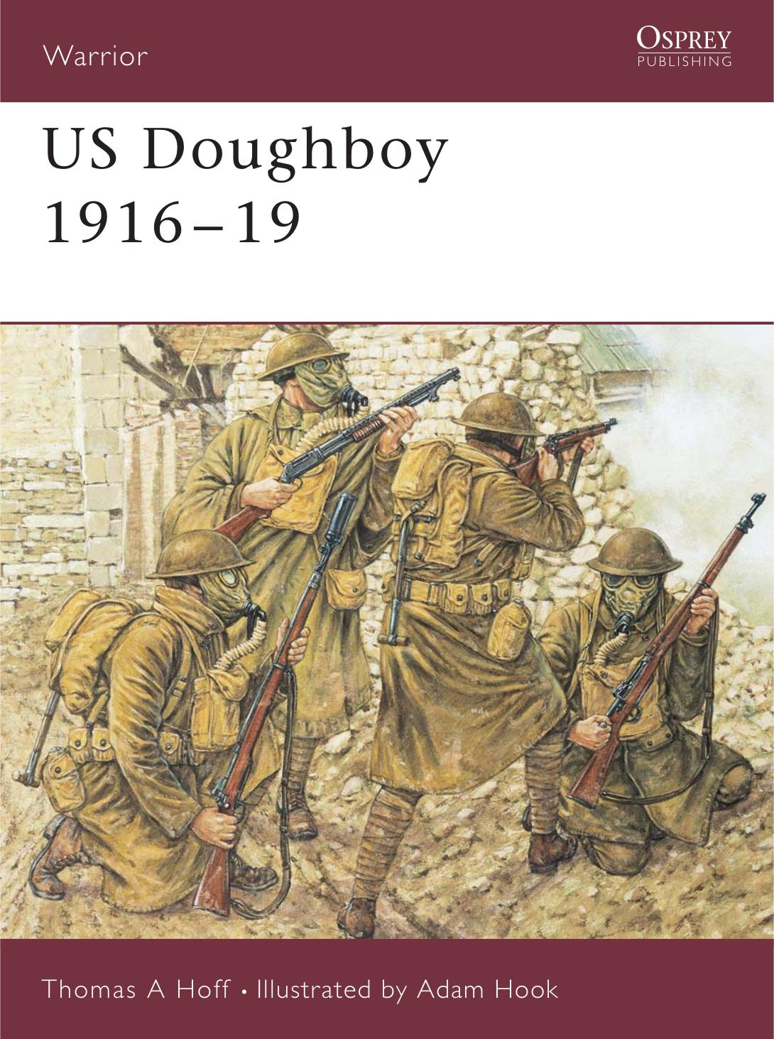 Warrior 79: US Doughboy 1916-19 by Thomas Hoff Adam Hook