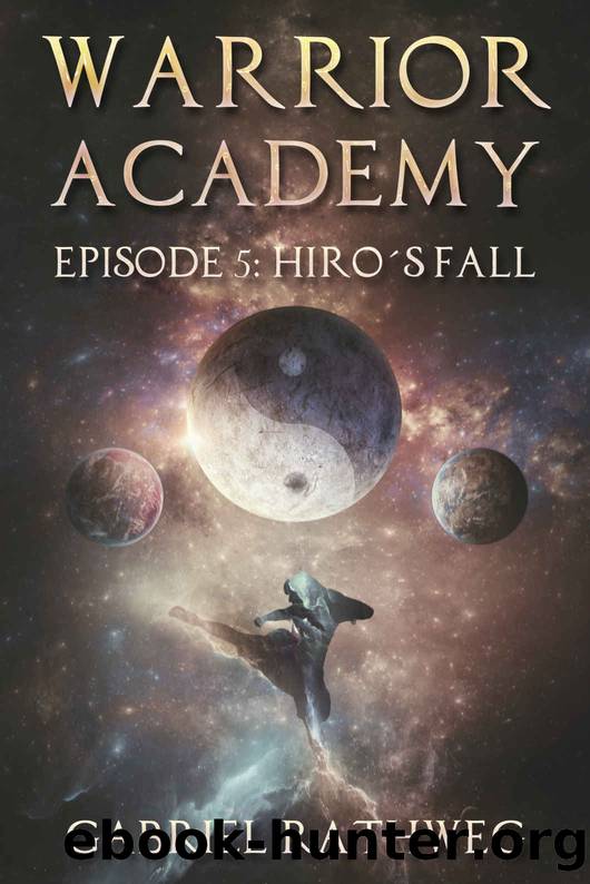 Warrior Academy: Hiro's Fall - Episode 5 by G. L. Rathweg