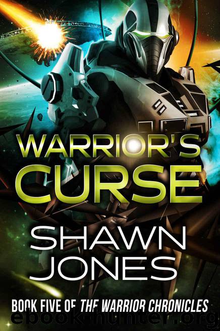 Warrior Chronicles 5: Warrior's Curse by Shawn Jones