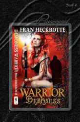 Warrior Demoness by Fran Heckrotte