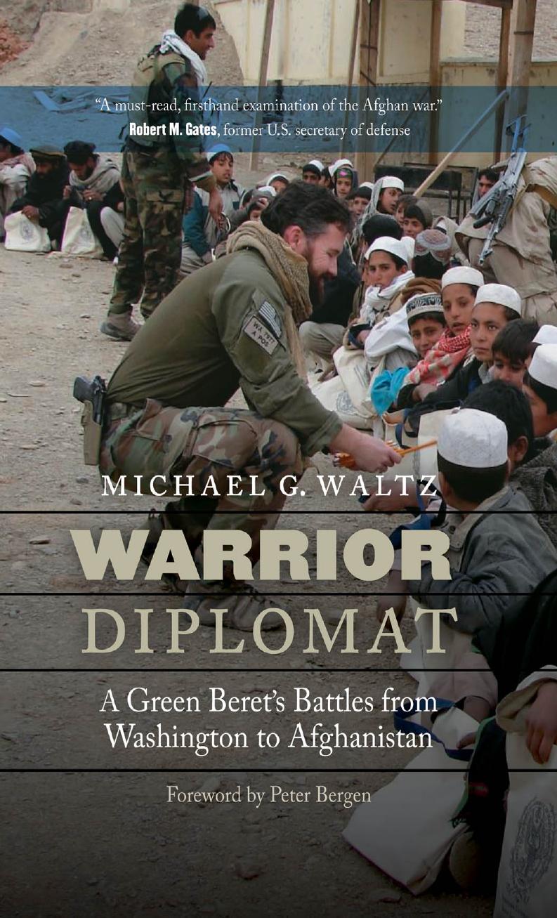 Warrior Diplomat: A Green Beret's Battles from Washington to Afghanistan by Michael G Waltz