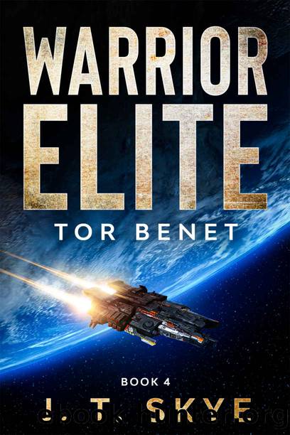 Warrior Elite: Tor Benet - Sci Fi Military Space Opera & Alien Conquest (Trigellian Universe - Warrior Series Book 4) by J. T. Skye
