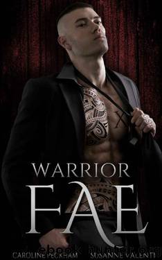 Warrior Fae (Ruthless Boys of the Zodiac Book 5) by Caroline Peckham & Susanne Valenti