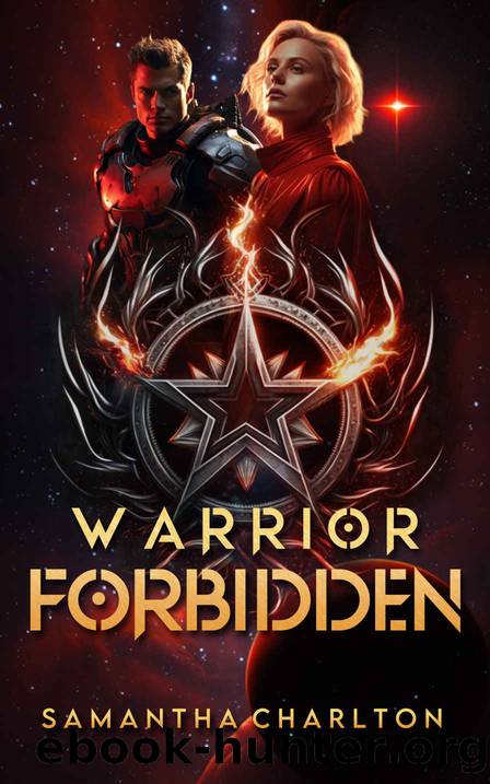 Warrior Forbidden: A Sci-Fi Romance by Samantha Charlton