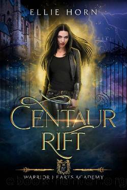 Warrior Hearts Academy: Centaur Rift (A Fantasy Romance) by Ellie Horn