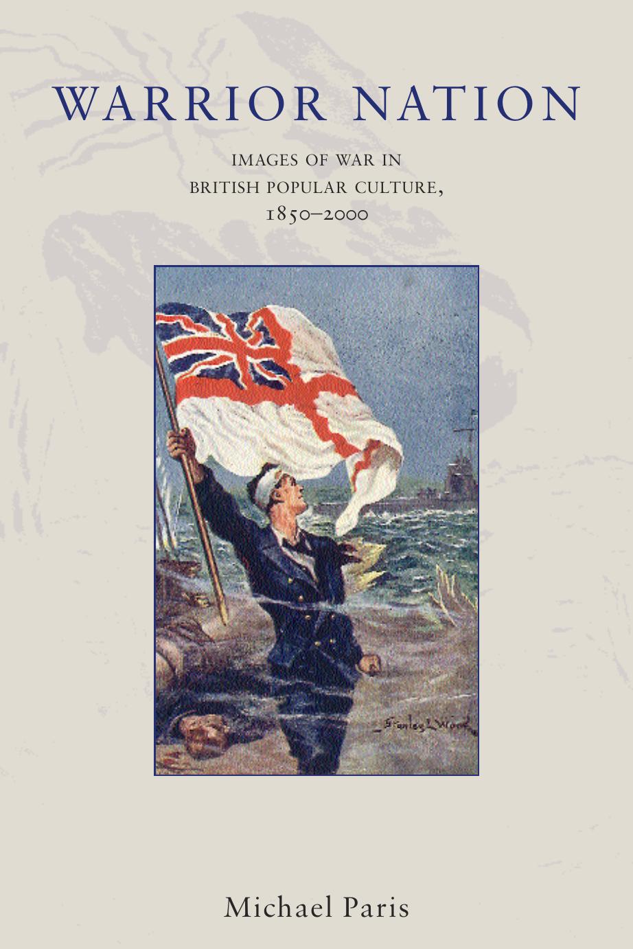 Warrior Nation: Images of Battle 1850-1900 by Michael Paris