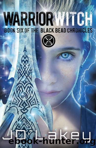 Warrior Witch: Book Six of the Black Bead Chronicles by J. D. Lakey