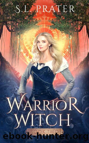 Warrior Witch: Book Two by S. L. Prater