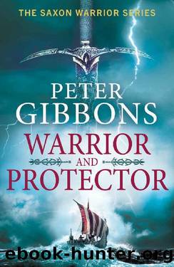 Warrior and Protector (The Saxon Warrior Series) by Peter Gibbons