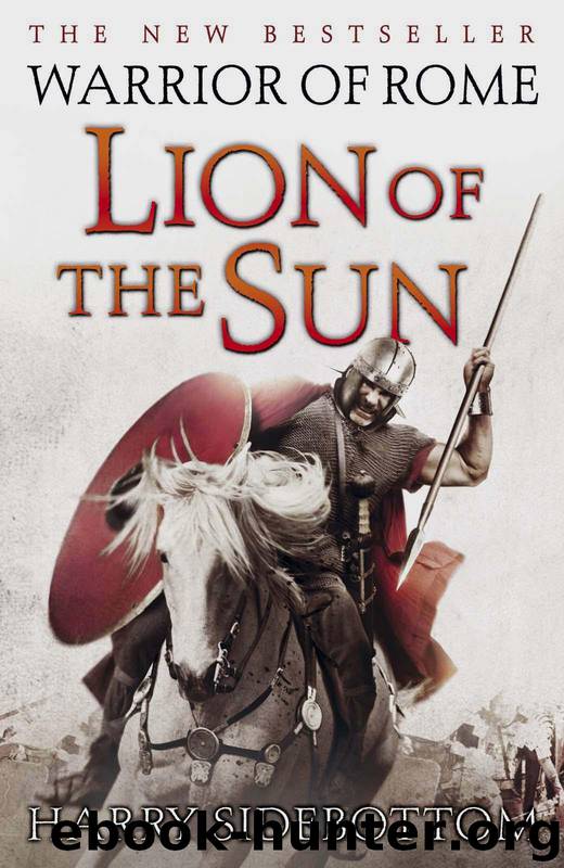 Warrior of Rome 03 - Lion of the Sun by Harry Sidebottom