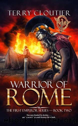 Warrior of Rome: A Novel of Ancient Rome (The First Emperor Series Book 2) by Terry Cloutier