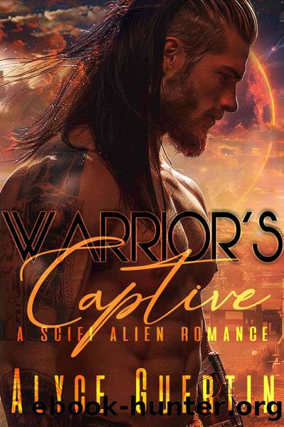 Warrior's Captive: A Sci-Fi Alien Romance by Alyce Guertin