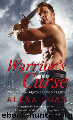 Warrior's Curse (Imnada Brotherhood) by Alexa Egan