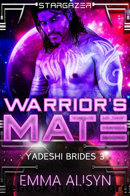 Warrior's Mate (Yadeshi Brides Book 3) by Emma Alisyn & Sora Stargazer