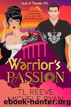 Warrior's Passion: A Paranormal Chick Lit Novel (Gods of Thunder) by TL Reeve & Michele Ryan