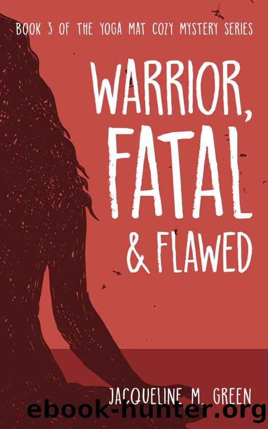 Warrior, Fatal & Flawed by Jacqueline M. Green