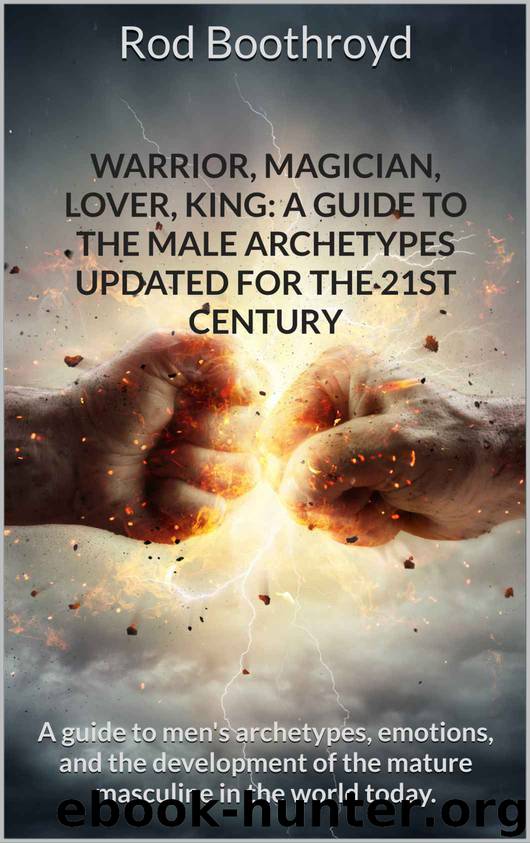 Warrior, Magician, Lover, King by Rod Boothroyd