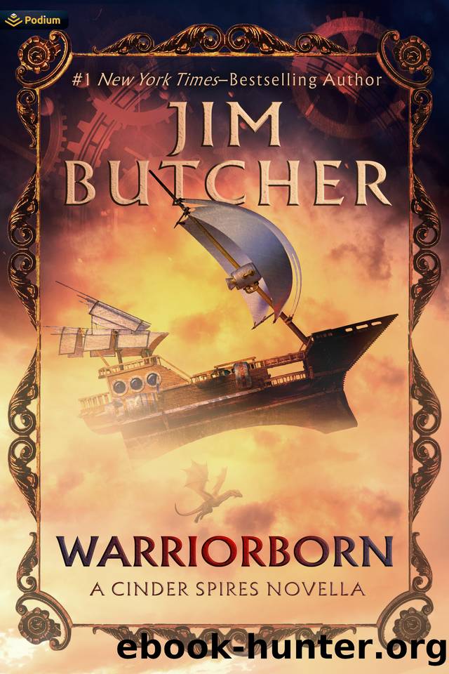Warriorborn: A Cinder Spires Novella (The Cinder Spires) by Jim Butcher